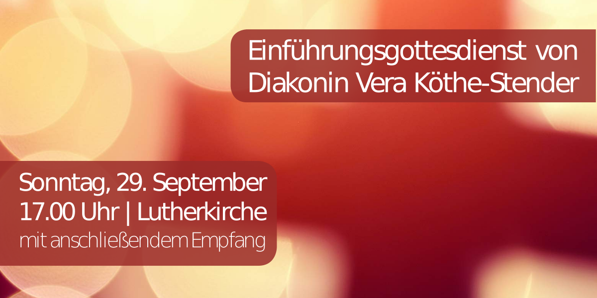 Einführung von Vera Köthe-Stender in der Lutherkirche Elmshorn